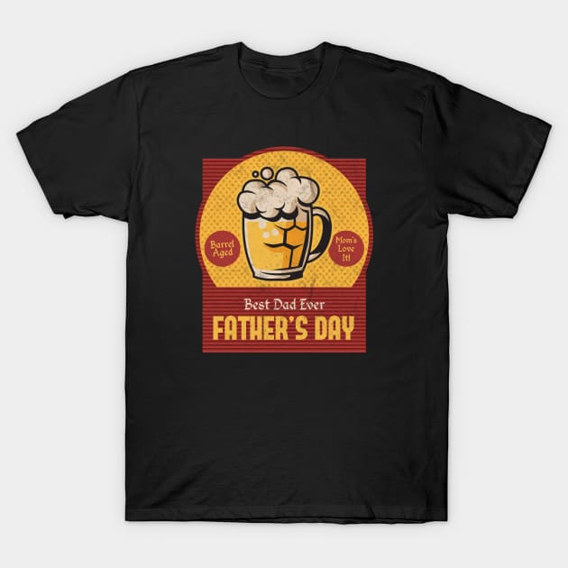 Best Dad Ever - Father's Day T-Shirt by Vector Deluxe